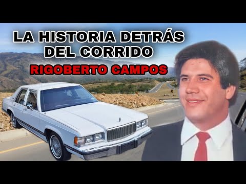 Rigoberto Campos - The story behind the corrido
