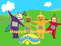 Happy 6th Anniversary Teletubbies March 31 2003
