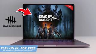🔧DEAD BY DAYLIGHT: HOW TO DOWNLOAD & PLAY ON PC / LAPTOP FOR FREE🔥(2026)