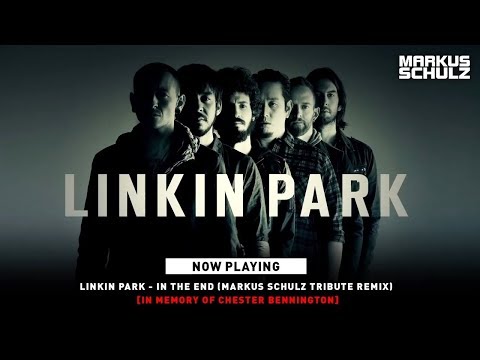 Linkin Park - In The End (Markus Schulz Tribute Remix)