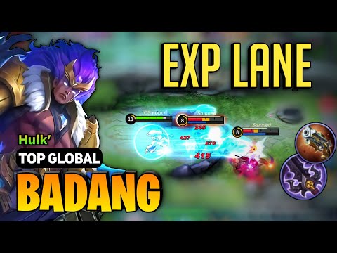 EXP LANE! Badang Best Build 2023 [ Badang Top Global Gameplay ] by Hulk- Mobile Legends