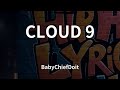 BabyChiefDoit CLOUD 9 Lyrics