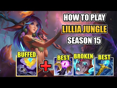HOW TO PLAY LILLIA JUNGLE IN SEASON 15 | BEST GUIDE AND BUILD LEAGUE OF LEGENDS
