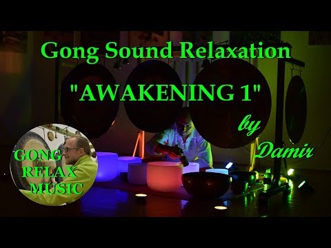 Awakening 1 - Gong Sound Relaxation for Inner Peace