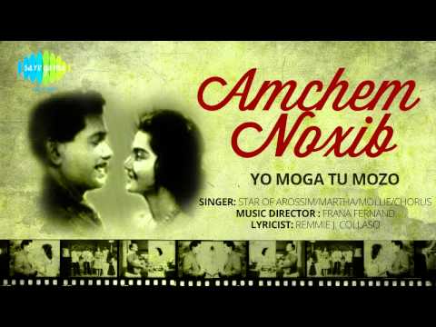 Amchem Noxib | Yo Moga Tu Mozo | Konkani Movie Song | Star Of Arossim / Martha / Mollie