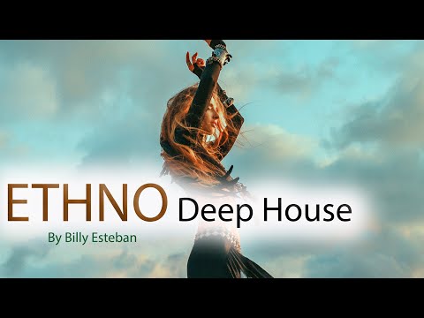 Billy Esteban - Ethno Deep House 2023