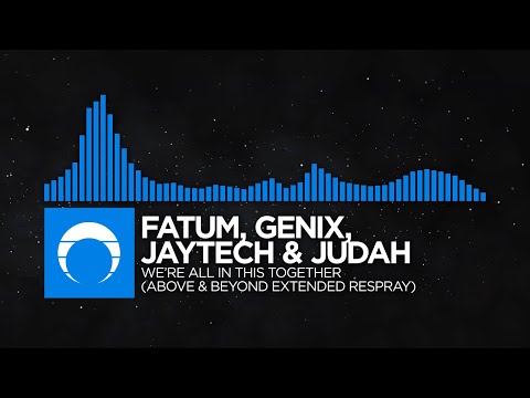 Fatum, Genix, Jaytech & Judah - We're All In This Together (Above & Beyond Extended Respray)