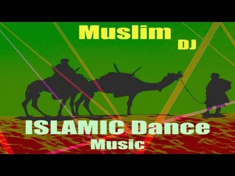 Arabic Islamic Dance Music by Muslim Dj
