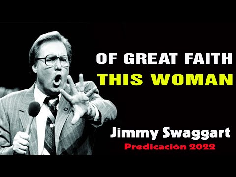 Jimmy Swaggart Preaching 2022 - This Woman of Great Faith