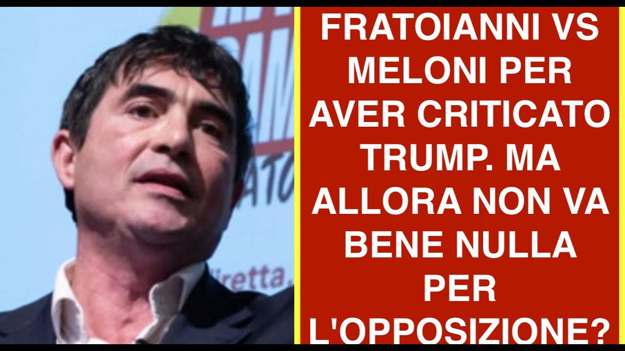 FRATOIANNI VS MELONI PER AVER CRITICATO TRUMP. MA ALLORA NON VA BENE NULLA PER L'OPPOSIZIONE?