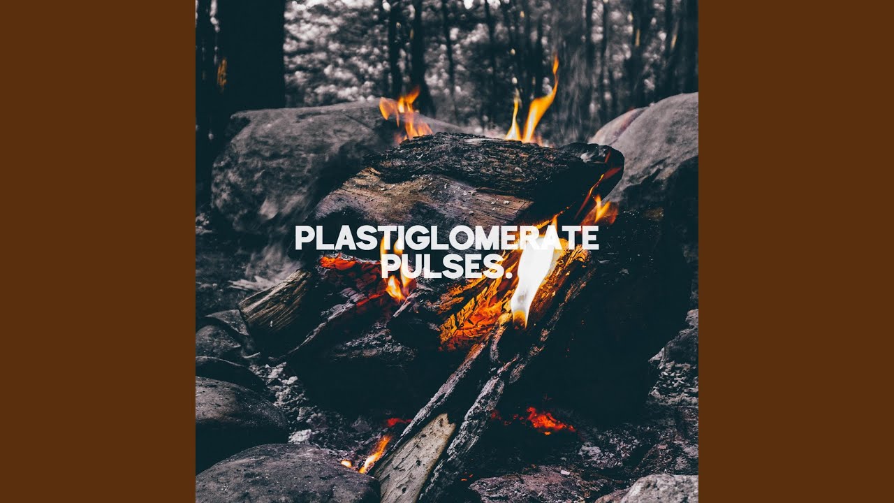 Pulses. - Plastiglomerate