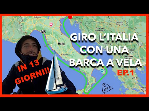 EP.1 TOUR OF ITALY BY SAILING BOAT IN 13 DAYS