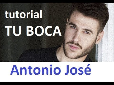 Tu Boca - Antonio José