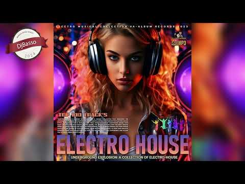 DjBasso - Underground Explosion Electro House Mixtape 2024 part2 cut2