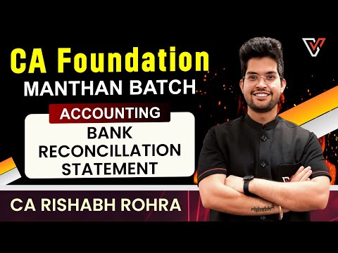 Bank Reconcillation Statement |CA Foundation |Accounting | Lecture by Rishabh Rohra Sir 🔥