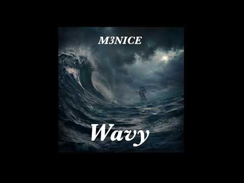 M3NICE - Wavy (Audio)