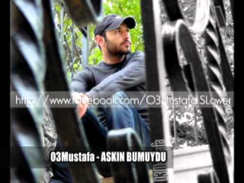 03 Mustafa - Aşkın Bumuydu ?
