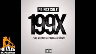 Prince Sole - 199X [Thizzler.com Exclusive]
