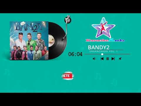 KARAOKEANDO - Bandy 2 - Enganchados Vol.01 Karaoke