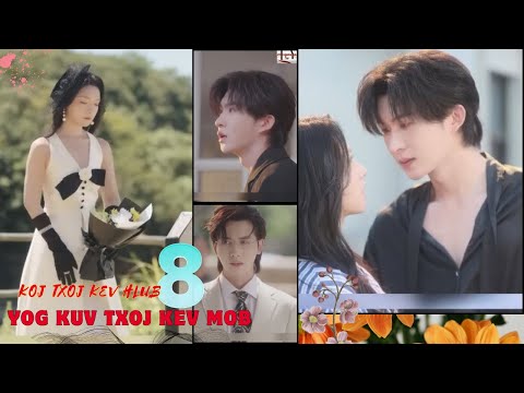 Koj Txoj Kev Hlub Yog Kuv Txoj Kev Chim Ep 08 (xaus li no)