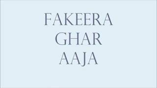 Fakeera ghar aaja Lyrics | HQ Audio | WhatTheLyrics