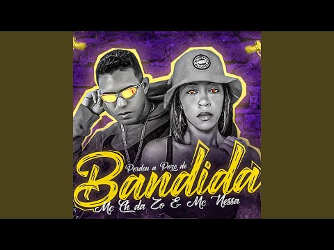 Perdeu a Poze de Bandida