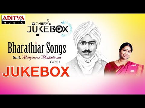 Bharathiar Songs Jukebox II Nithyasree Mahadevan II Classical Songs