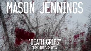 Mason Jennings - Death Grips (Official Audio)