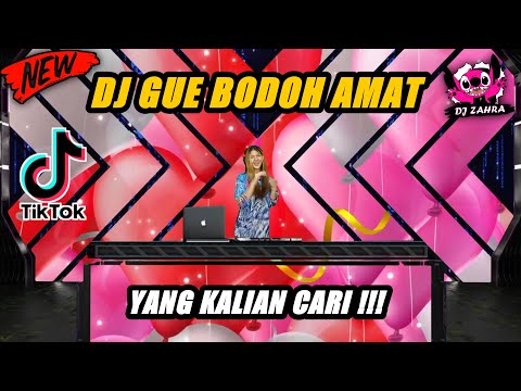 DJ GUE BODO AMAT TIKTOK REMIX FULL BASS ( DJ ZAHRA OFFICIAL )