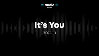 Download lagu Sezairi It s You Audio Lyrics... mp3