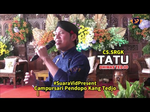 DHIMAS TEDJO (TATU) FEAT BAMBANG JANUARY / CS.SRGK CAMPURSARI PENDOPO KANG TEDJO / 30 NOVEMBER 2020