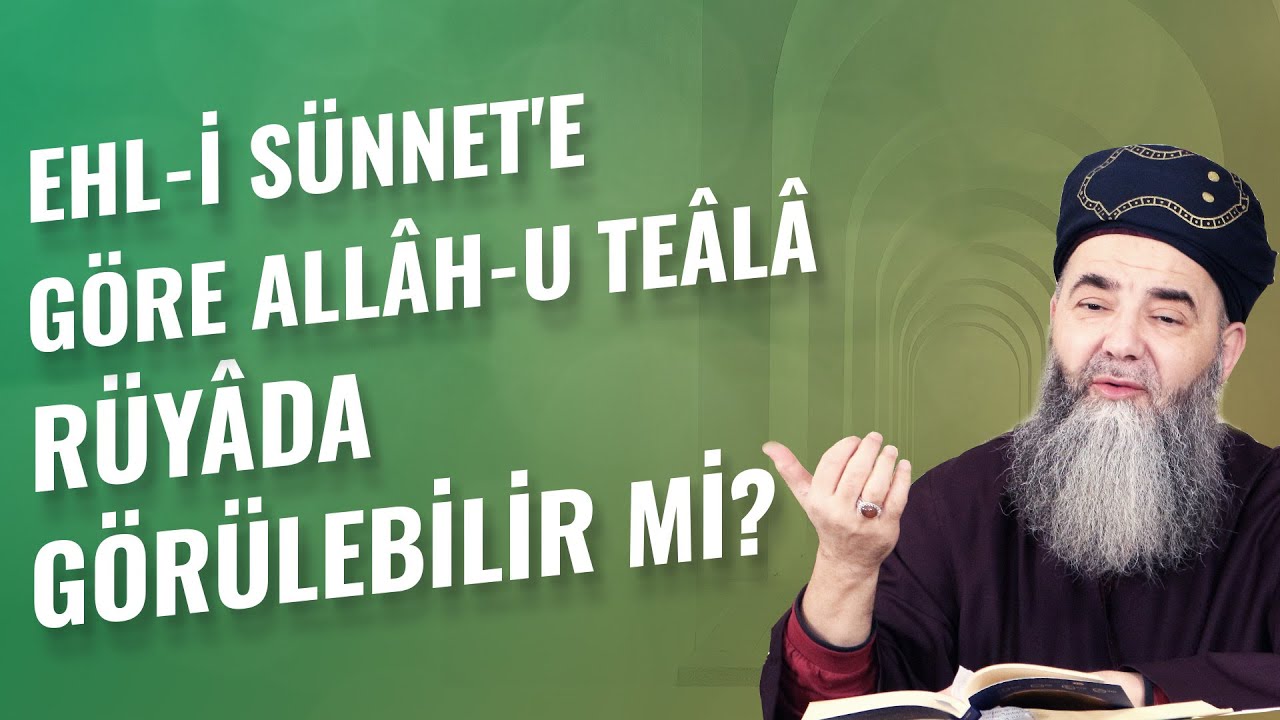 Ehl-i Sünnet'e Göre Allâh-u Teâlâ Rüyâda Görülebilir mi?