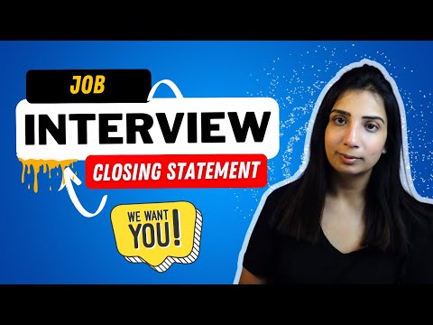 How to Nail the Final Moments with a Job Interview Closing Statement?