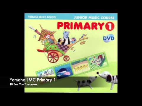 Yamaha JMC Primary 1 CD - 18 See You Tomorrow