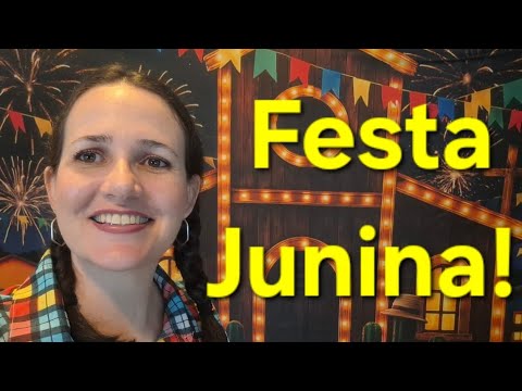 Festa Junina! - A typical Brazilian festival!