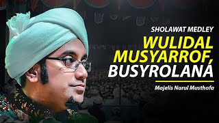 Download lagu Wulidal Musyarrof & Busyrolana - Majelis Nurul Musthofa mp3