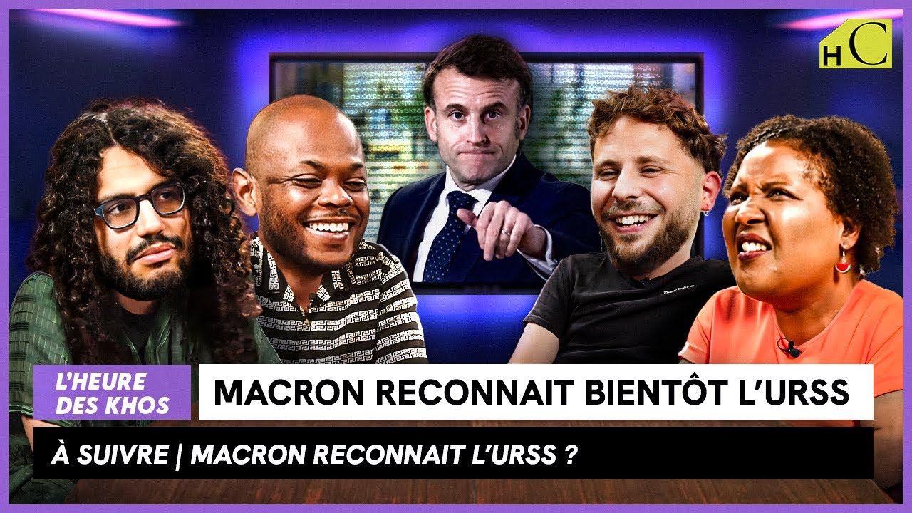 "Macron, il arrive toujours quand tout est déjà fini" - L'heure des Khos EP.3