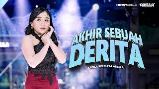 Download lagu AKHIR SEBUAH DERITA - Sabila Permata Adella - OM ADELLA mp3
