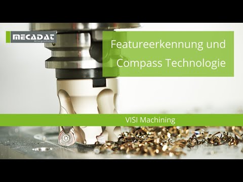 VISI Machining - Produktvideo "Featureerkennung und Compass Technologie"