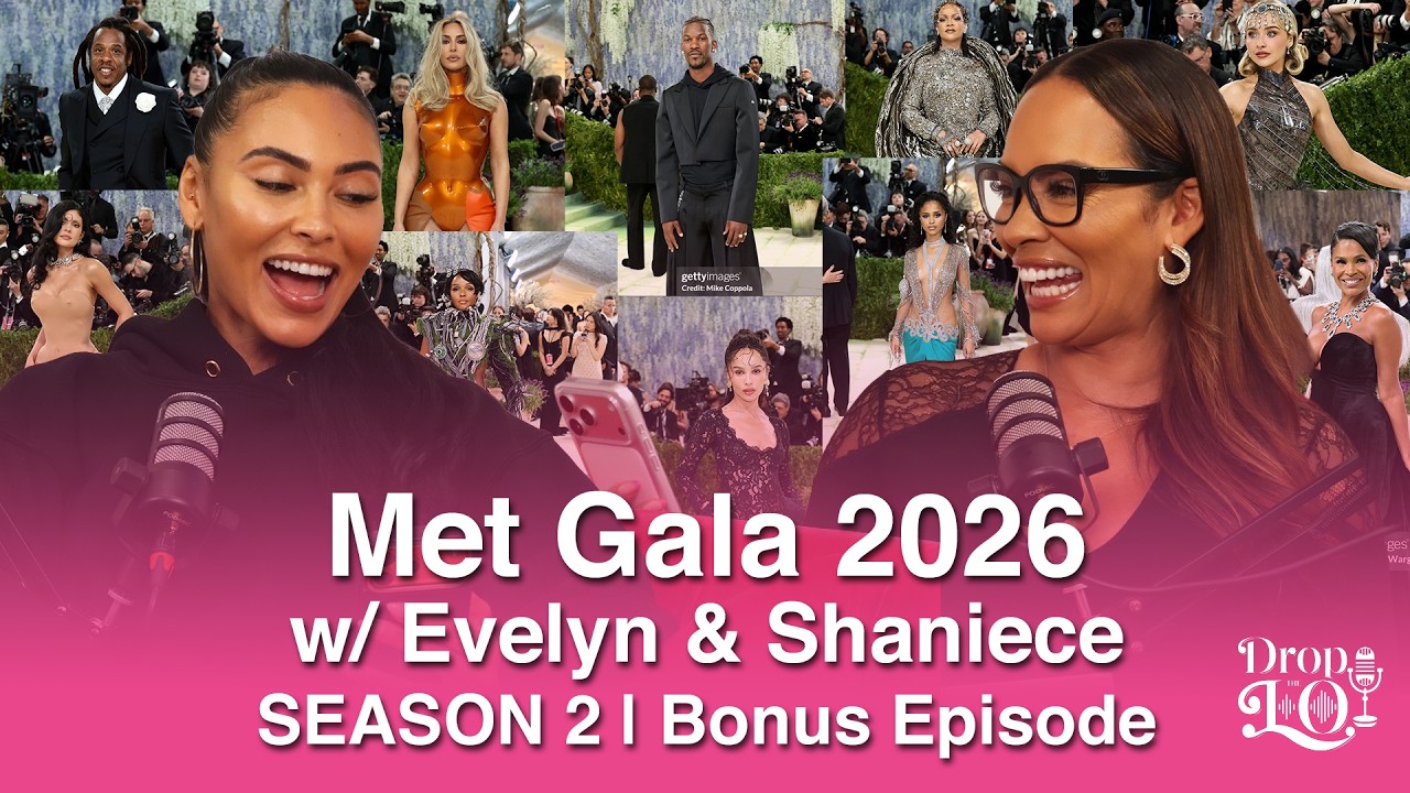 Drop the Lo Season 2 | Met Gala 2026: Who Ate, Who Tried & Who Confused Us