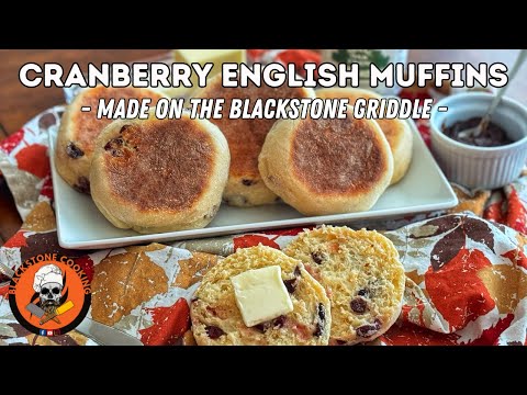 Cranberry English Muffins made on the Blackstone Griddle