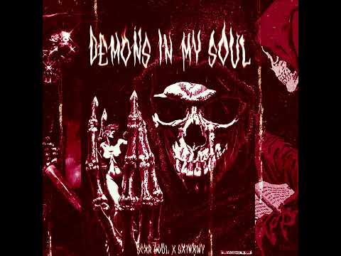 SCXR SOUL x Sx1nxwy "DEMONS IN MY SOUL (Sped Up)"