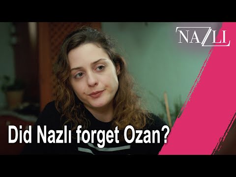 Did Nazlı forget Ozan? - Episode 26 | Nazlı