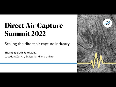 Climeworks' Direct Air Capture Summit 2022