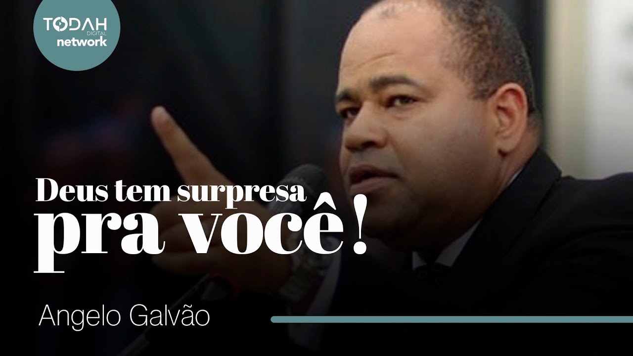Pr. Angelo Galvão | Deus Tem Surpresa pra Você!