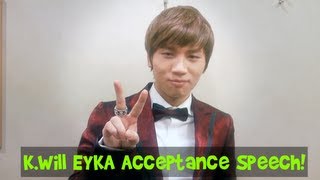 K.Will EYKA Acceptance Speech and Thank You!