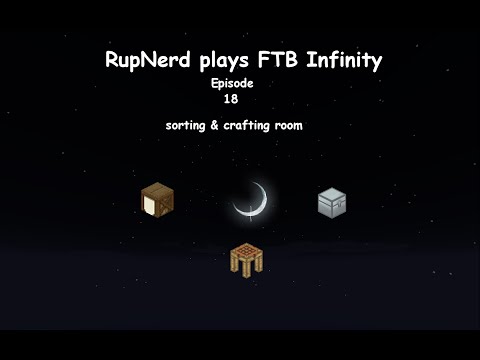 FTB Infinity - E18 - better sorting