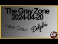 The Gray Zone - 05/12/2024 - Delphi - Felicia Carson