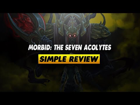 Morbid: The Seven Acolytes Review - Simple Review