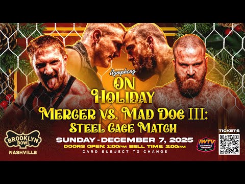 Shane Mercer vs. Mad Dog Connelly: Steel Cage (Pro Wrestling Symphony On Holiday, December 7, 2025)